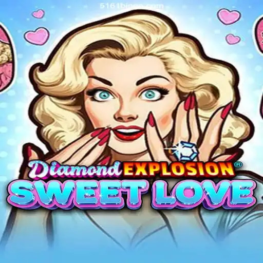 DiamondExplosionSweetLove: Dive into an Explosive Gaming Experience